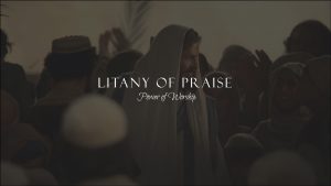 Morning Prayer Journey with Jesus Litany of Praise
