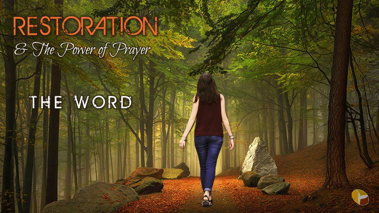 Restoration & Power of Prayer 002 The Word image