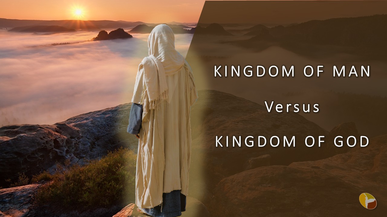 Kingdom of Man VS Kingdom of God Image